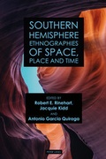 Cover: Southern Hemisphere Ethnographies of Space, Place, and Time - Peter Lang Verlag