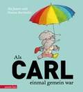 Cover: Als Carl einmal gemein war - Annette Betz Verlag