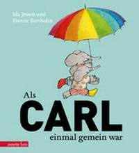 Enlarge image Cover: Als Carl einmal gemein war - Annette Betz Verlag