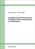 Cover: Investitionsnachrechnung einer Freifl&auml;chen-Photovoltaikanlage am Fallbeispiel - Kovac, Dr. Verlag