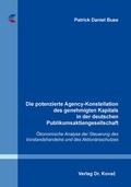 Abbildung von: Die potenzierte Agency-Konstellation des genehmigten Kapitals in der deutschen Publikumsaktiengesellschaft - Kovac, Dr. Verlag
