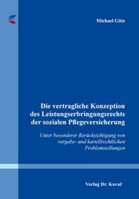 Abbildung von: Die vertragliche Konzeption des Leistungserbringungsrechts der sozialen Pflegeversicherung - Kovac, Dr. Verlag