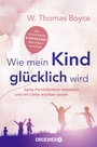 Cover: Wie mein Kind glücklich wird - Droemer