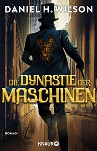 Abbildung von: Die Dynastie der Maschinen - Knaur