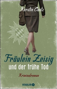 Abbildung von: Fräulein Zeisig und der frühe Tod - Knaur