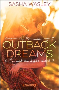Abbildung von: Outback Dreams. So weit die Liebe reicht - Knaur