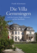 Cover: Die Villa Gemmingen und das Gustav-Siegle-Anwesen auf der Karlsh&ouml;he - Belser