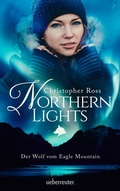 Cover: Northern Lights - Der Wolf vom Eagle Mountain (Northern Lights, Bd. 1) - Ueberreuter