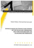 Cover: Entwicklungen des &ouml;ffentlichen Dienstes seit der Deutschen Vereinigung und Forschungsbedarfe aus &ouml;konomischer Perspektive - Deutsches Forschungsinstitut f&uuml;r &ouml;ffentliche Verwaltung Speyer