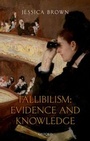 Cover: Fallibilism: Evidence and Knowledge - OUP eBook