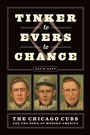 Cover: Tinker to Evers to Chance - University of Chicago Press