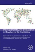 Cover: Service Delivery Systems for Individuals with Intellectual and Developmental Disabilities and their Families Across the Lifespan: Volume 54 - Academic Press
