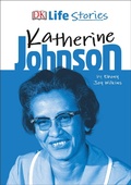 Cover: DK Life Stories Katherine Johnson - DK Children