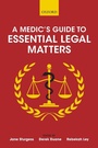 Cover: A Medic's Guide to Essential Legal Matters - Oxford University Press