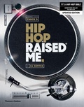 Cover: Hip Hop Raised Me (R) - Thames & Hudson Ltd