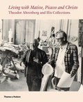 Cover: Living with Matisse, Picasso and the New Decade - Thames & Hudson Ltd