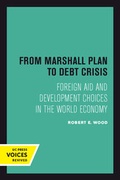 Cover: From Marshall Plan to Debt Crisis - University of California Press