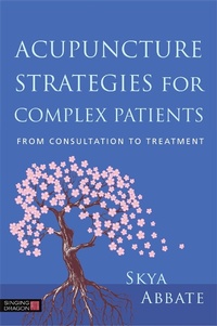 Abbildung von: Acupuncture Strategies for Complex Patients - Singing Dragon