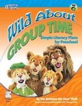 Cover: Wild About Group Time - Gryphon House Inc.