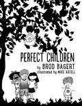 Cover: Perfect Children - Brod Bagert Poetry DBA Juliahouse