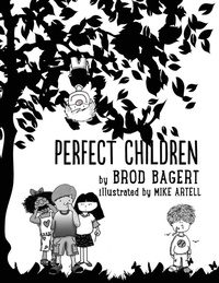 Enlarge image Cover: Perfect Children - Brod Bagert Poetry DBA Juliahouse