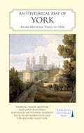 Cover: An Historical Map of York - The Historic Towns Trust