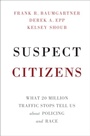 Cover: Suspect Citizens - Cambridge University Press