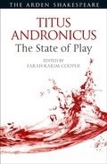 Cover: Titus Andronicus: The State of Play - The Arden Shakespeare