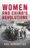 Cover: Women and China's Revolutions - Rowman & Littlefield Publishers