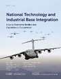 Cover: National Technology and Industrial Base Integration - Centre for Strategic & International Studies,U.S.