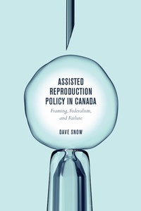 Enlarge image Cover: Assisted Reproduction Policy in Canada - University of Toronto Press