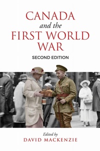 Enlarge image Cover: Canada and the First World War, Second Edition - University of Toronto Press