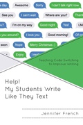 Cover: Help! My Students Write Like They Text - Rowman & Littlefield Publishers