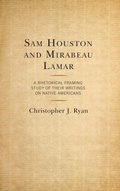 Cover: Sam Houston and Mirabeau Lamar - Lexington Books