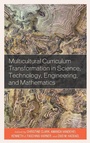 Cover: Multicultural Curriculum Transformation in Science, Technology, Engineering, and Mathematics - Lexington Books