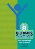 Cover: Strengths Gym: Year 8 - Positive Psychology Research Centre