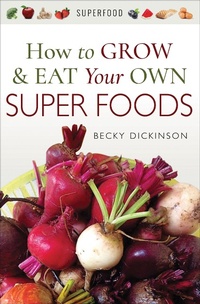 Abbildung von: How to Grow & Eat Your Own Superfoods - White Owl