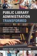 Cover: Public Library Administration Transformed - Rowman & Littlefield Publishers