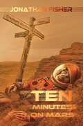 Cover: Ten Minutes On Marsc - Austin Macauley Publishers