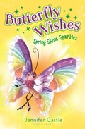 Cover: Butterfly Wishes 4: Spring Shine Sparkles - Bloomsbury Childrens Books