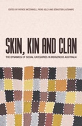 Cover: Skin, Kin and Clan - ANU Press
