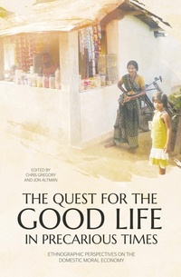 Enlarge image Cover: The Quest for the Good Life in Precarious Times - ANU Press