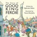 Cover: The Story of Good King Ferdie - Austin Macauley Publishers