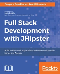Enlarge image Cover: Full Stack Development with JHipster - Packt Publishing Limited