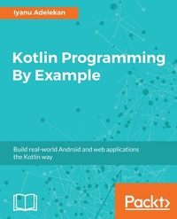 Abbildung von: Kotlin Programming By Example - De Gruyter