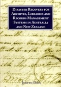 Cover: Disaster Recovery for Archives, Libraries and Records Management Systems in Australia and New Zealand - Charles Sturt University, Centre for Information Studies