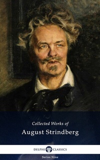 Enlarge image Cover: Delphi Collected Works of August Strindberg EU (Illustrated) - Delphi Classics Ltd