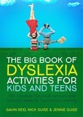 Cover: The Big Book of Dyslexia Activities for Kids and Teens - Jessica Kingsley Publishers