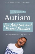 Cover: An Introduction to Autism for Adoptive and Foster Families - Jessica Kingsley Publishers