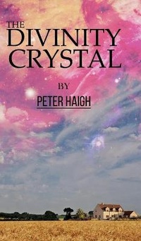 Enlarge image Cover: The Divinity Crystal - Austin Macauley Publishers